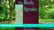 Big Deals  The Body Speaks: Therapeutic Dialogues for Mind-Body Problems  Best Seller Books Most