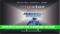 Collection Book Bipolar not ADHD: Unrecognized epidemic of manic depressive illness in children