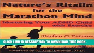 Collection Book Nature s Ritalin for the Marathon Mind: Nurturing Your ADHD Child with Exercise