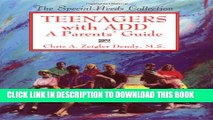 Collection Book Teenagers With Add: A Parents  Guide (The Special-Needs Collection)