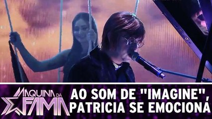 Participante canta `Imagine` e emociona Patricia