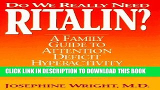 New Book Do We Really Need Ritalin?: A Family Guide to Attention Deficit Hyperactivity Disorder