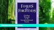 Big Deals  Families And Forgiveness: Healing Wounds In The Intergenerational Family  Free Full