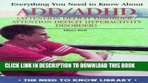 New Book Everything You Need to Know about ADD/ADHD (Need to Know Library)