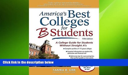 behold  America s Best Colleges for B Students: A College Guide for Students Without Straight A s