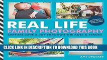 [PDF] Real Life Family Photography: Capture love   joy through the ages   stages Popular Online