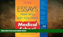complete  Essays That Will Get You into Medical School (Essays That Will Get You Into...Series)