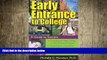 there is  Early Entrance to College