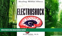 Big Deals  Electroshock: Healing Mental Illness  Free Full Read Best Seller