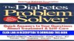 [PDF] The Diabetes Problem Solver : Quick Answers to Your Questions about Treatment and Self-Care