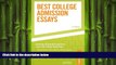 there is  Best College Admission Essays (Peterson s Best College Admission Essays)