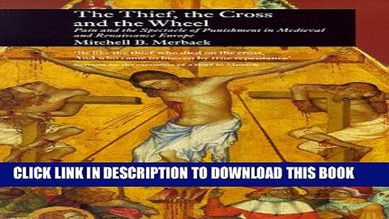 [PDF] Thief, the Cross and the Wheel: Pain and the Spectacle of Punishment in Medieval and