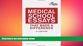complete  Medical School Essays That Made a Difference, 4th Edition (Graduate School Admissions