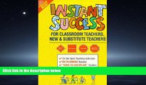 Choose Book Instant Success for Classroom Teachers: New and Substitute Teachers Grades K Through 8