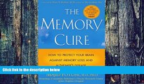 Big Deals  The Memory Cure : How to Protect Your Brain Against Memory Loss and Alzheimer s