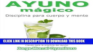 New Book Ayuno Magico: Disciplina para cuerpo y mente. Claves para ayunar (Spanish Edition)