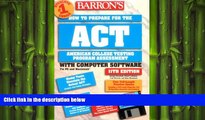 behold  Barron s How to Prepare for the Act (Barron s How to Prepare for the ACT (W/Disk))