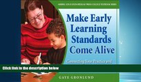 Online eBook Making Early Learning Standards Come Alive: Connecting Your Practice and Curriculum