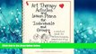 Enjoyed Read Art Therapy Activities and Lesson Plans for Individuals and Groups: A Practical Guide
