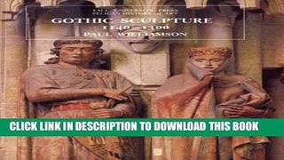 [PDF] Gothic Sculpture, 1140â€“1300 (The Yale University Press Pelican History of Art Series)