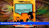 complete  Hampton University: Off the Record (College Prowler) (College Prowler: Hampton