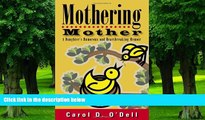 Big Deals  Mothering Mother: A Daughter s Humorous and Heartbreaking Memoir  Free Full Read Best