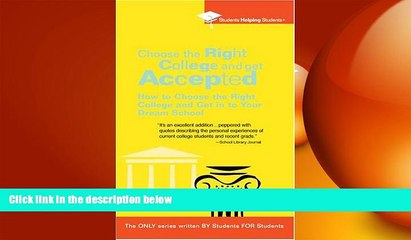 behold  Choose the Right College and Get Accepted: How to Choose the Right College and Get Into