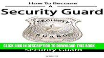 [PDF] How To Become a Security Guard - Job As A Security Guard Full Collection