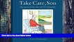 Must Have PDF  Take Care, Son: The Story of My Dad and his Dementia  Best Seller Books Most Wanted
