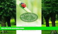 Big Deals  My Ladybug s Alzheimer s Journey: She Looked Like My Mother But She Did Not ACT Like My