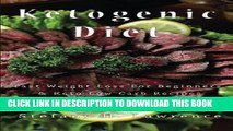 [PDF] Ketogenic diet:  Fast weight loss tips for beginners and keto low carb recipes Full Online