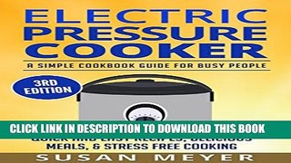 [PDF] Electric Pressure Cooker: A Simple Cookbook Guide For Busy People - Quick And Easy Recipes,