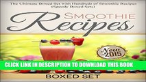 Collection Book Smoothie Recipes: Ultimate Boxed Set with 100  Smoothie Recipes: Green Smoothies,