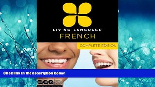 Online eBook Living Language French, Complete Edition: Beginner through advanced course, including