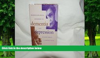 Big Deals  Neuropsychological Assessment of Dementia and Depression in Older Adults: A Clinician s