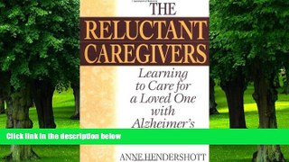 Big Deals  The Reluctant Caregivers: Learning to Care for a Loved One with Alzheimer s  Best
