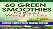 [PDF] 60 Green Superfood Smoothies For Rapid Weight Loss: Lose Up To 30 lbs. in 30 Days Popular