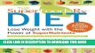 Collection Book The SuperfoodsRx Diet: Lose Weight with the Power of SuperNutrients