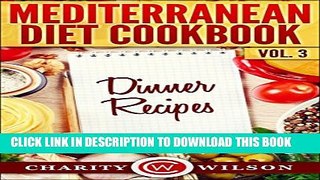 New Book MEDITERRANEAN DIET: Vol.3 Dinner Recipes (Mediterranean Diet Recipes)
