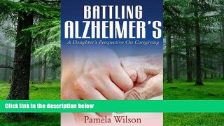Big Deals  Battling Alzheimer s : A Daughter s Perspective on Caregiving  Best Seller Books Best