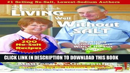 [PDF] Living Well Without Salt (No Salt, Lowest Sodium Cookbooks Book 5) Full Collection