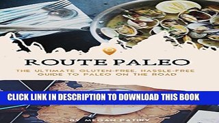 New Book Route Paleo: Your Ultimate Hassle-Free Guide to Paleo On the Road: (Plus TSA-Friendly