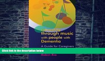 Big Deals  Connecting through Music with People with Dementia: A Guide for Caregivers  Free Full