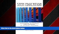 For you STEM Education: Classroom Activities for Teachers by Teachers (Volume 1)
