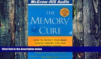 Big Deals  The Memory Cure: New Discoveries on How to Protect Your Brain Against Memory Loss and