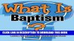 [PDF] What Is Baptism?: Learning About Baptism in The United Methodist Church Full Collection