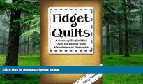 Must Have PDF  Fidget Quilts: A Sensory Tactile Mini Quilt for people with Alzheimers or Dementia