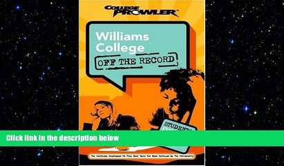 behold  Williams College: Off the Record (College Prowler) (College Prowler: Williams College Off