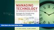 For you Managing Technology in Higher Education: Strategies for Transforming Teaching and Learning