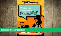 behold  Princeton University: Off the Record (College Prowler) (College Prowler: Princeton